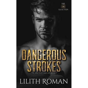 Dangerous Strokes: a Dark Mafia Romance