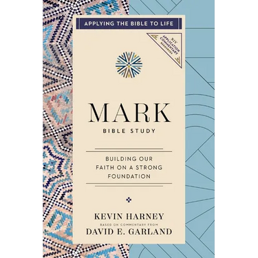Mark Bible Study: Building Our Faith on a Strong Foundation