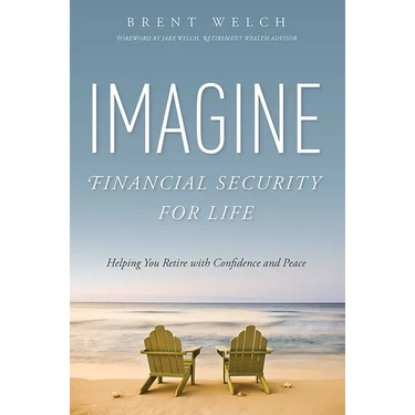 Imagine Financial Security for Life: Helping You Retire with Confidence and Peace
