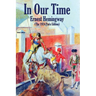 In Our Time: (The 1924 Paris Edition)