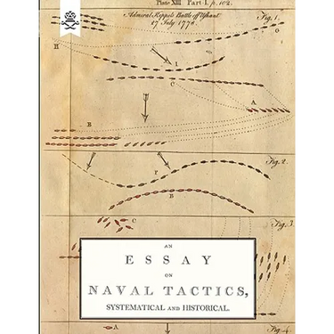 Essay on Naval Tactics, Systematical and Historical, 1804