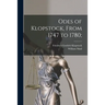 Odes of Klopstock, From 1747 to 1780;
