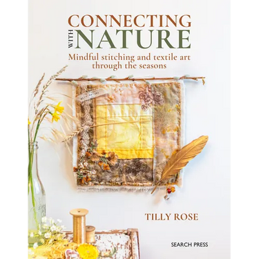 Connecting with Nature: Mindful Stitching and Textile Art Through the Seasons