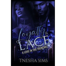 Loyalty & Lace: A Love in the Trenches