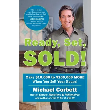 Ready, Set, Sold!: The Insider Secrets to Sell Your House Fast--for Top Dollar!