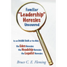 Familiar "Leadership" Heresies Uncovered