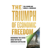 The Triumph of Economic Freedom: Debunking the Seven Great Myths of American Capitalism
