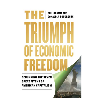 The Triumph of Economic Freedom: Debunking the Seven Great Myths of American Capitalism