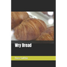 Wry Bread