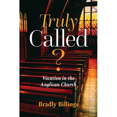 Truly Called?: Vocation in the Anglican Church