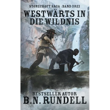 Westw舐ts in die Wildnis: ein historischer Western Roman