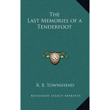The Last Memories of a Tenderfoot