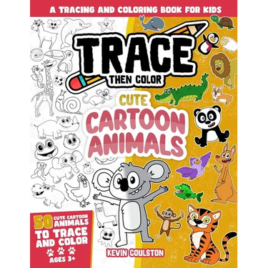 Trace Then Color: Cute Cartoon Animals: A Tracing and Coloring Book for Kids