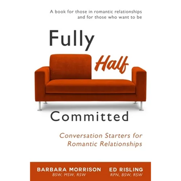 Fully Half Committed: Conversation Starters for Romantic Relationships