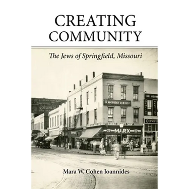Creating Community: The Jews of Springfield, Missouri