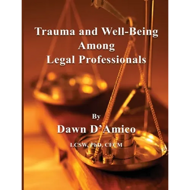 Trauma and Well-Being Among Legal Professionals