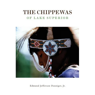 The Chippewas of Lake Superior: Volume 148