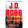 Faithless in Death: An Eve Dallas Novel