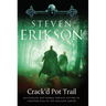 Crack'd Pot Trail: A Malazan Tale of Bauchelain and Korbal Broach