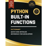 Python Built-In Functions Dictionary: Quick and Detailed Reference for Developers