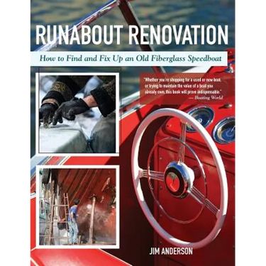 Runabout Renovation: How to Find and Fix Up and Old Fiberglass Speedboat