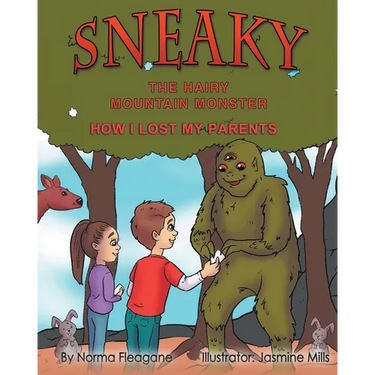 Sneaky the Hairy Mountain Monster: How I Lost My Parents