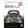 Jaguar Mark 1 & 2 (All Models Including Daimler 2.5-Litre V8) 1955 to 1969: The Essential Buyer's Guide