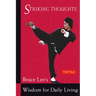 Striking Thoughts: Bruce Lee's Wisdom for Daily Living
