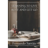 Learning to Live: Rest and Let Go