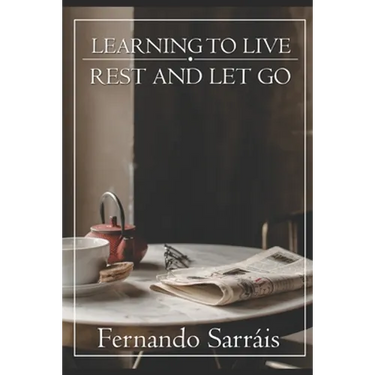 Learning to Live: Rest and Let Go
