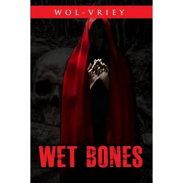 Wet Bones