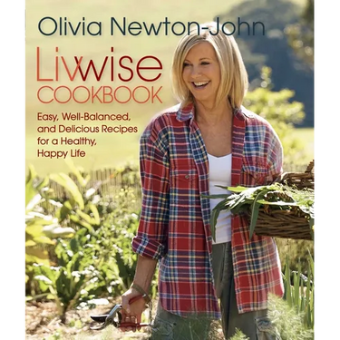 Livwise: Easy, Well-Balanced, And Delicious Recipes For A Healthy, Happy Life