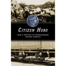 Citizen Hobo: How a Century of Homelessness Shaped America