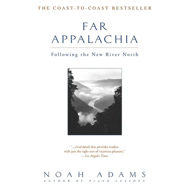 Far Appalachia: Following the New River North