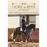 Horse and Rider Concepts: Deepening Your Riding Relationship Through Balance, Energy, and Connection