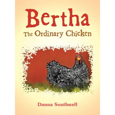 Bertha The Ordinary Chicken