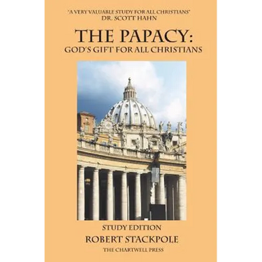 The Papacy: God's Gift for All Christians