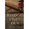 Wisdom Cries Out