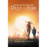 How Blended are Dust and Fire