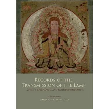 Records of the Transmission of the Lamp: Volume 7 (Books 27-28) Biographies and Extended Discourses