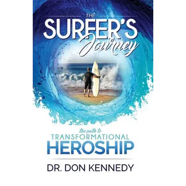 The Surfer's Journey: The Path to Transformational Heroship