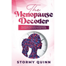 The Menopause Decoder: The Ultimate Men's Guide to Understanding and Supporting His Partner Through Change!