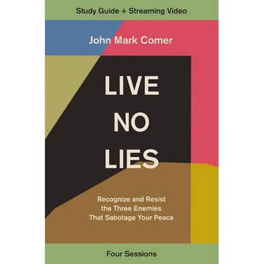 Live No Lies Bible Study Guide Plus Streaming Video: Recognize and Resist the Three Enemies That Sabotage Your Peace