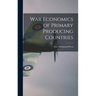 War Economics of Primary Producing Countries