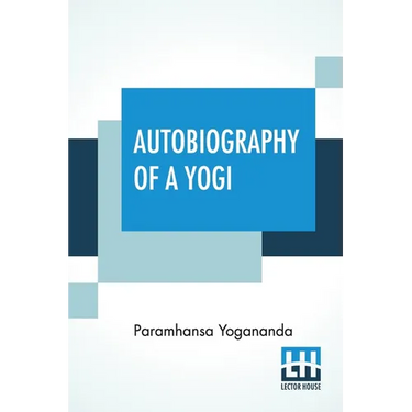 Autobiography Of A Yogi: With A Preface By W. Y. Evans-Wentz