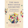 The Man Who Saved Geometry: The Multidimensional Mind of Donald Coxeter