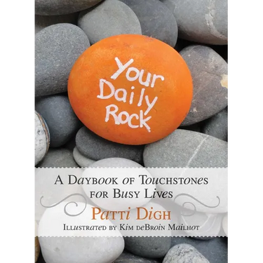 Your Daily Rock: A Daybook of Touchstones for Busy Lives