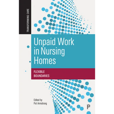 Unpaid Work in Nursing Homes: Flexible Boundaries