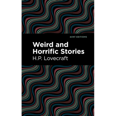 Weird and Horrific Stories