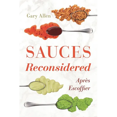 Sauces Reconsidered: Après Escoffier